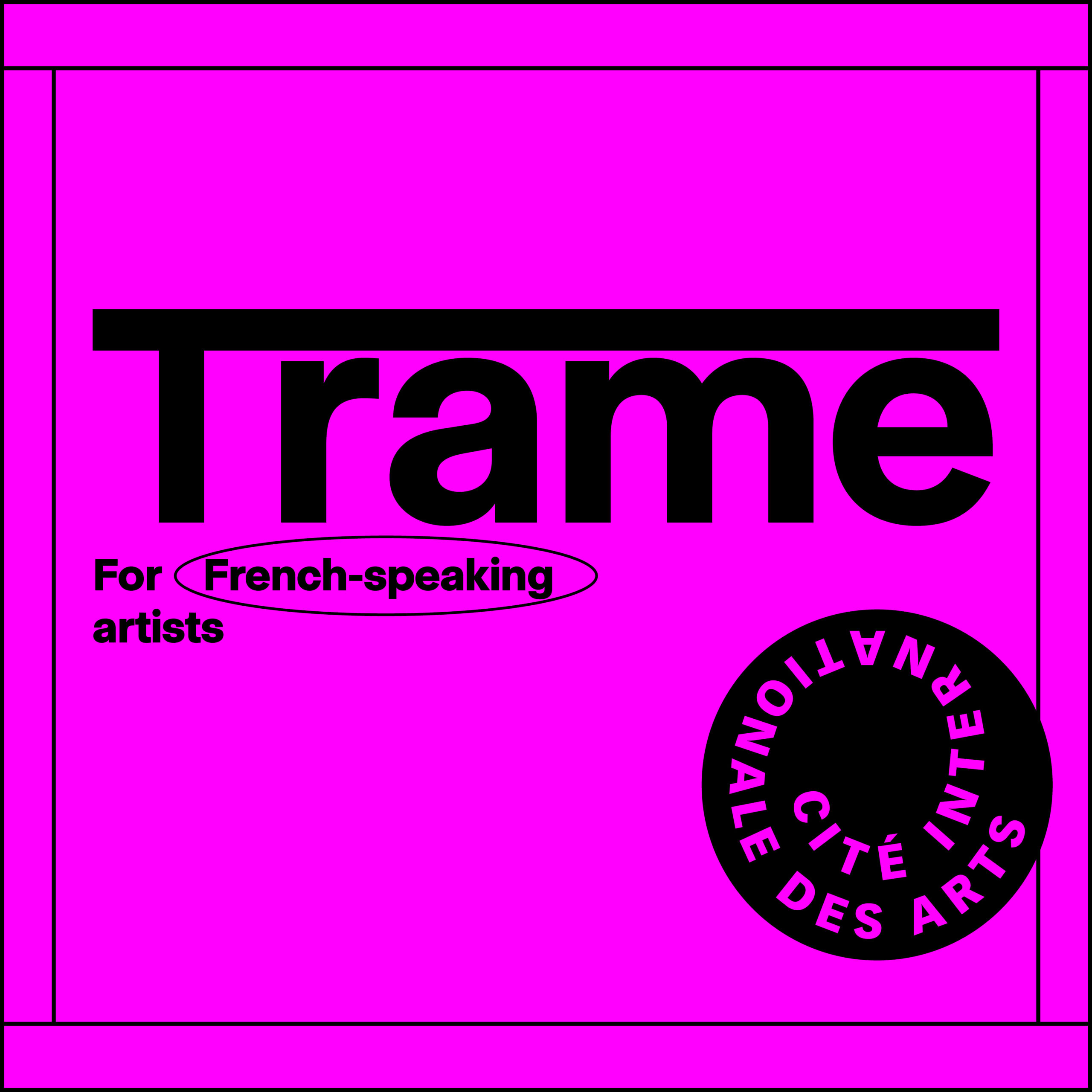 Trame — Residency for French-speaking Artists at the Cité internationale des arts, Spring 2027